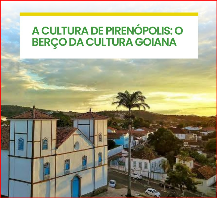 Pirenópolis: o Berço da Cultura Goiana