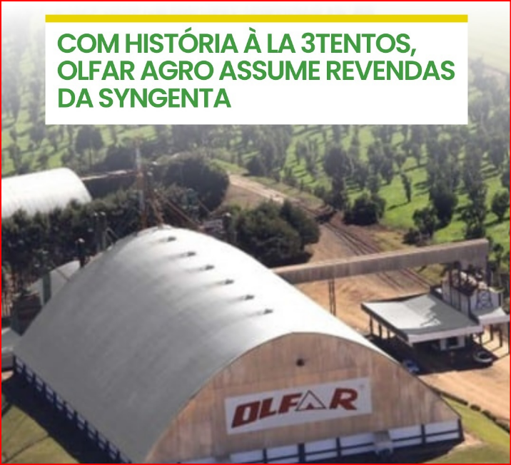 Com história à la 3tentos, Olfar Agro assume revendas da Syngenta